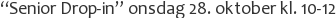 “Senior Drop-in” onsdag 28. oktober kl. 10-12