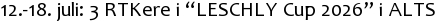 12.-18. juli: 3 RTKere i “LESCHLY Cup 2026” i ALTS