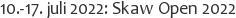10.-17. juli 2022: Skaw Open 2022