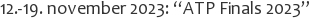 12.-19. november 2023: “ATP Finals 2023”