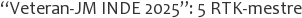 “Veteran-JM INDE 2025”: 5 RTK-mestre