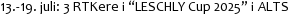 13.-19. juli: 3 RTKere i “LESCHLY Cup 2025” i ALTS